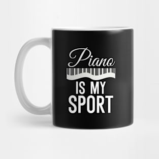 Piano is my Sport Mug